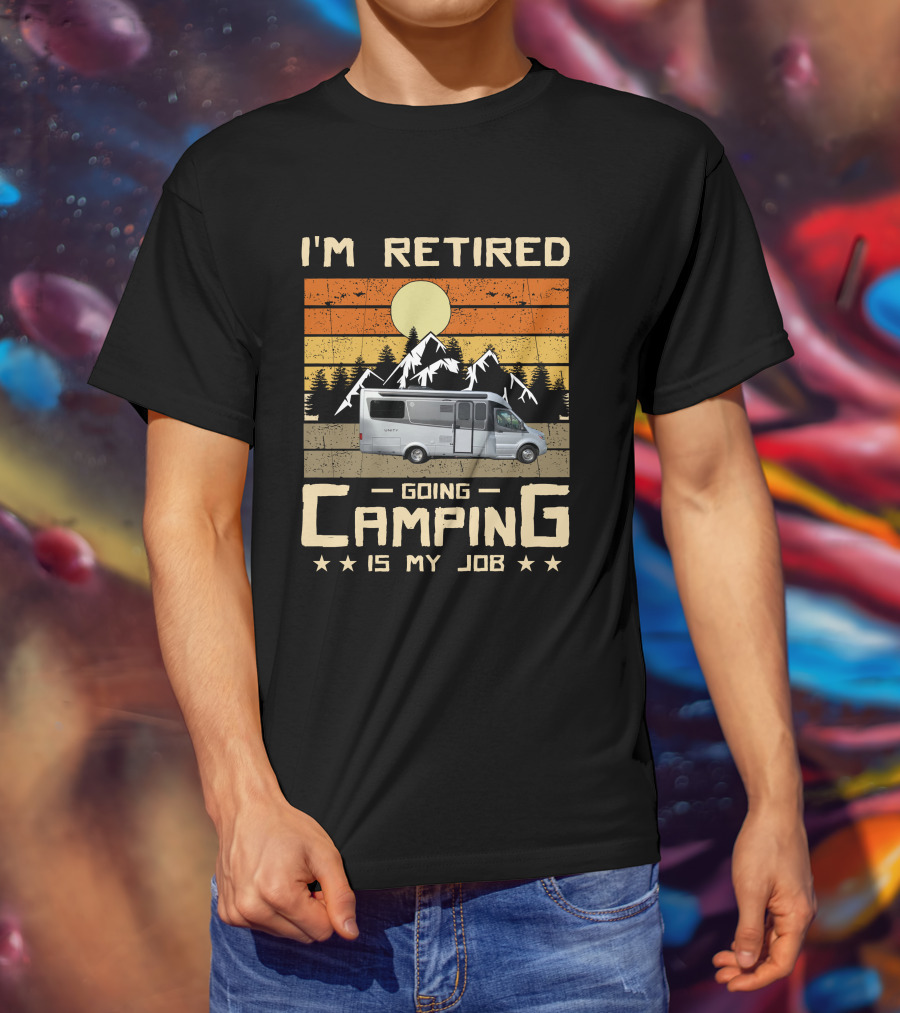 I'm Retired Going Camping Is My Job LTV Unity T-Shirt