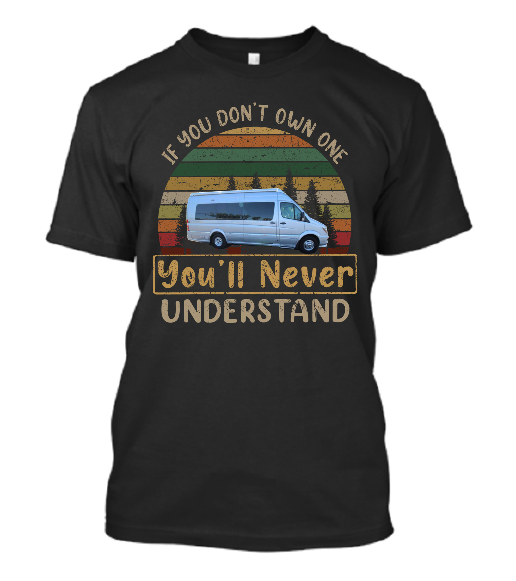 If You Don't Own One You'll Never Understand Interstate Grand Tour T-Shirt