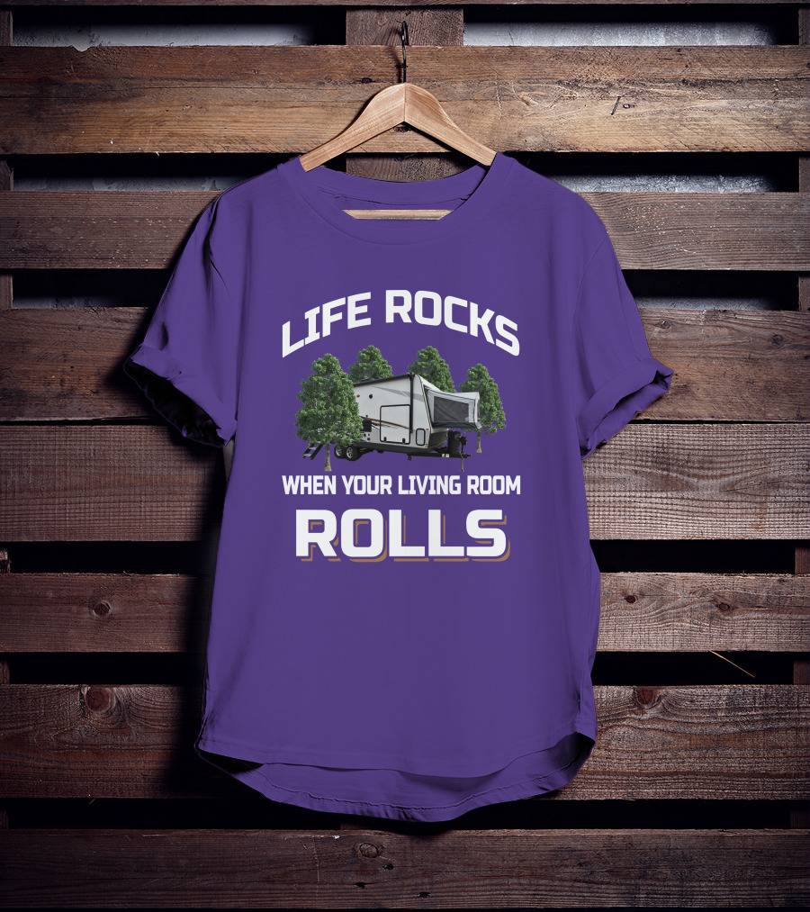 Life Rocks When Your Living Room Rolls Rockwood Roo 235 Camper T-Shirt