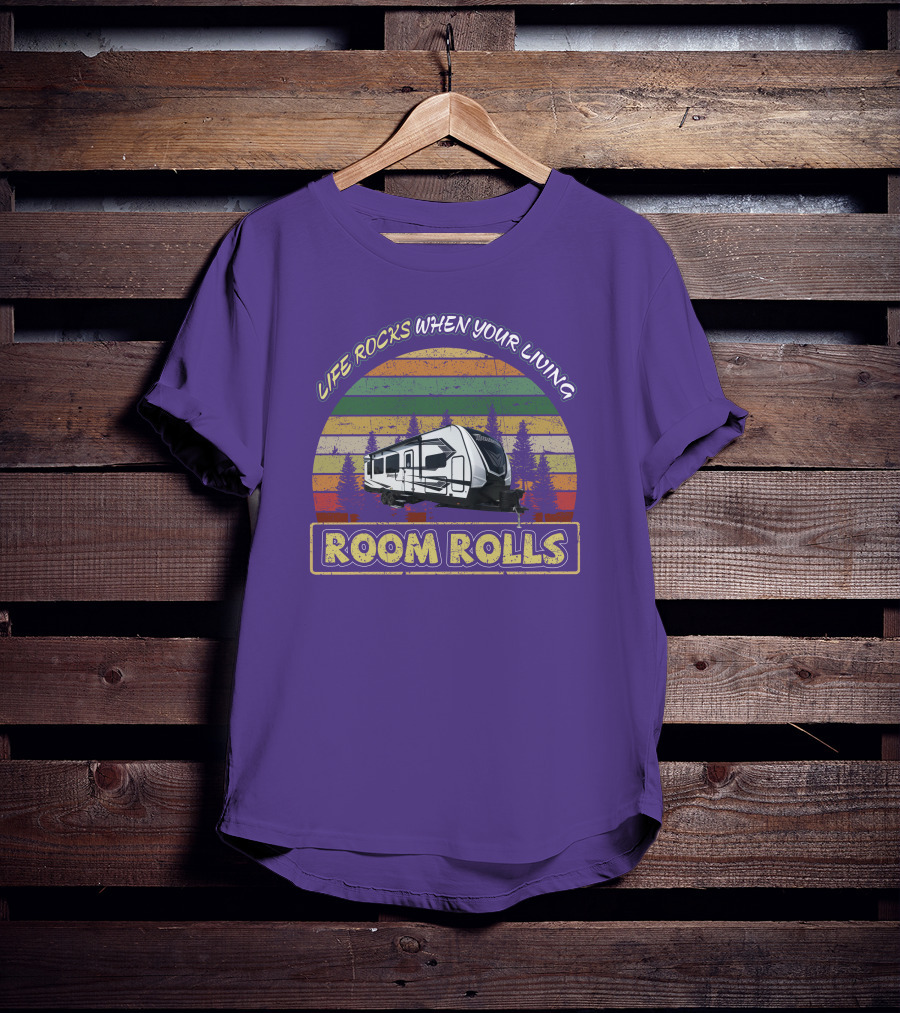 Life Rocks When Your Living Room Rolls Momentum 28G T-Shirt
