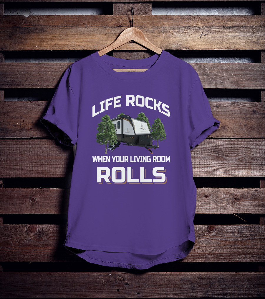 Life Rocks When Your Living Room Rolls Ember T-Shirt