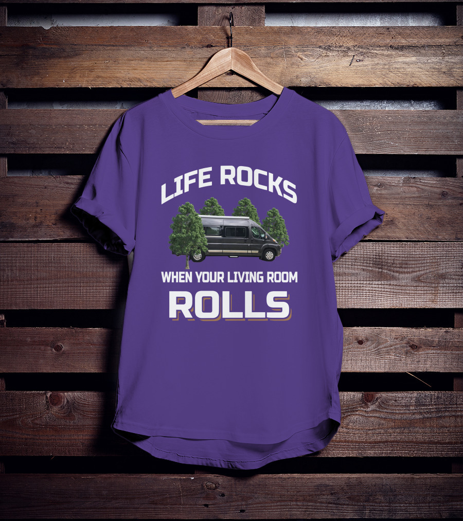 LIFE ROCKS WHEN YOUR LIVING ROOM ROLLS Travato Van Camper Trees T-Shirt