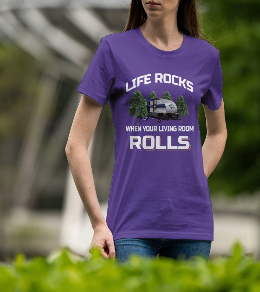 Life Rocks When Your Living Room Rolls Grey Wolf RV T-Shirt