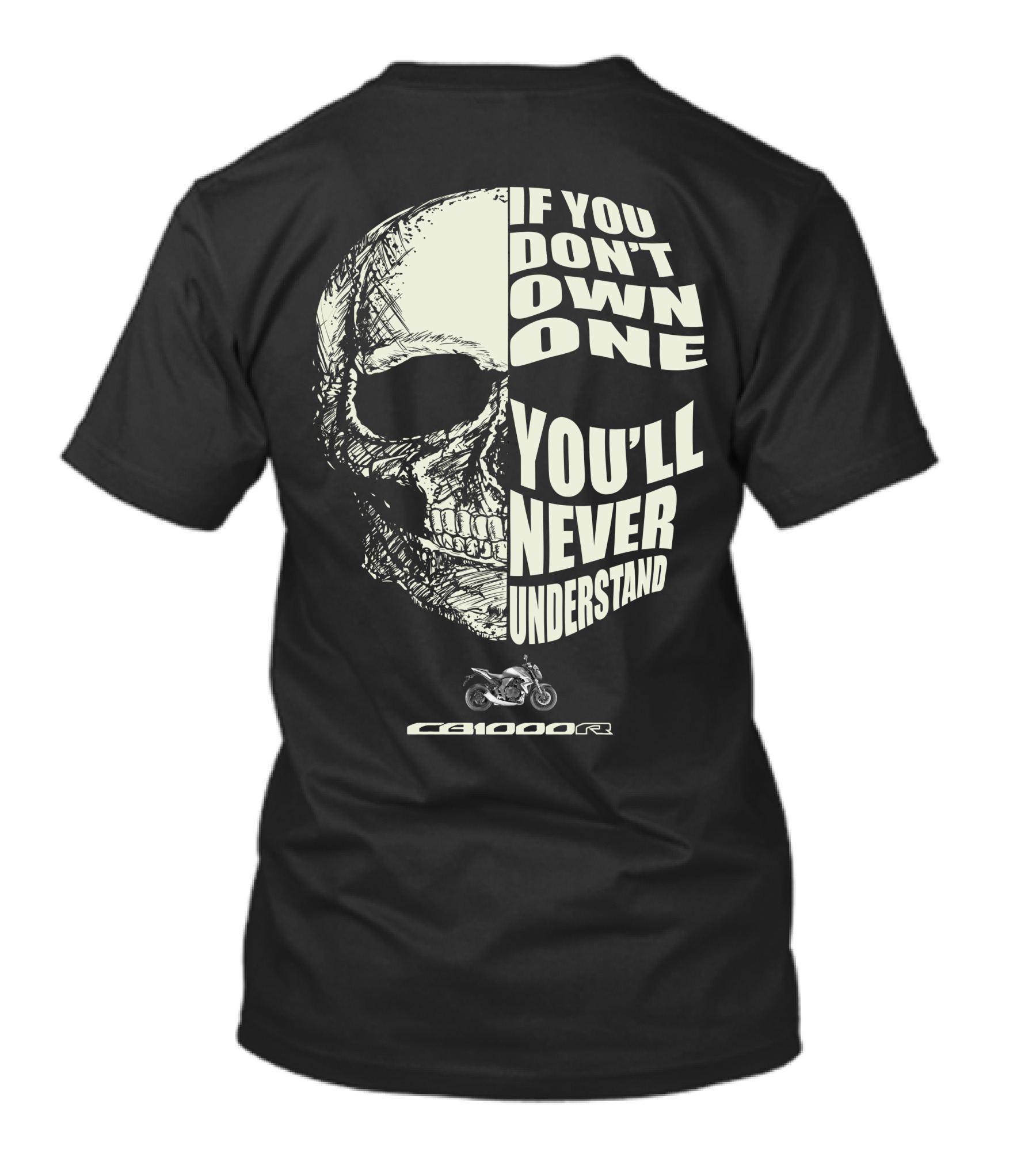 If You Don't Own One You'll Never Understand CB 1000R T-Shirt