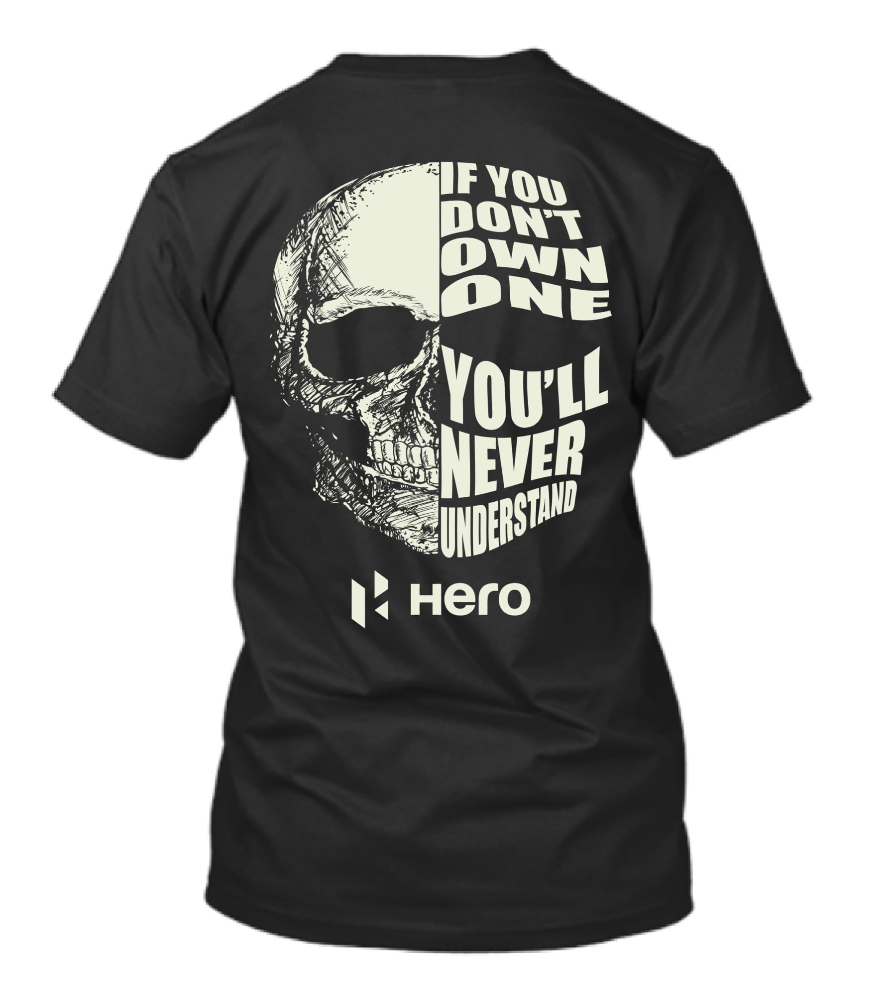 Hero Motorcycles Kenya If You Don't Own One You'll Never Understand T-Shirt
