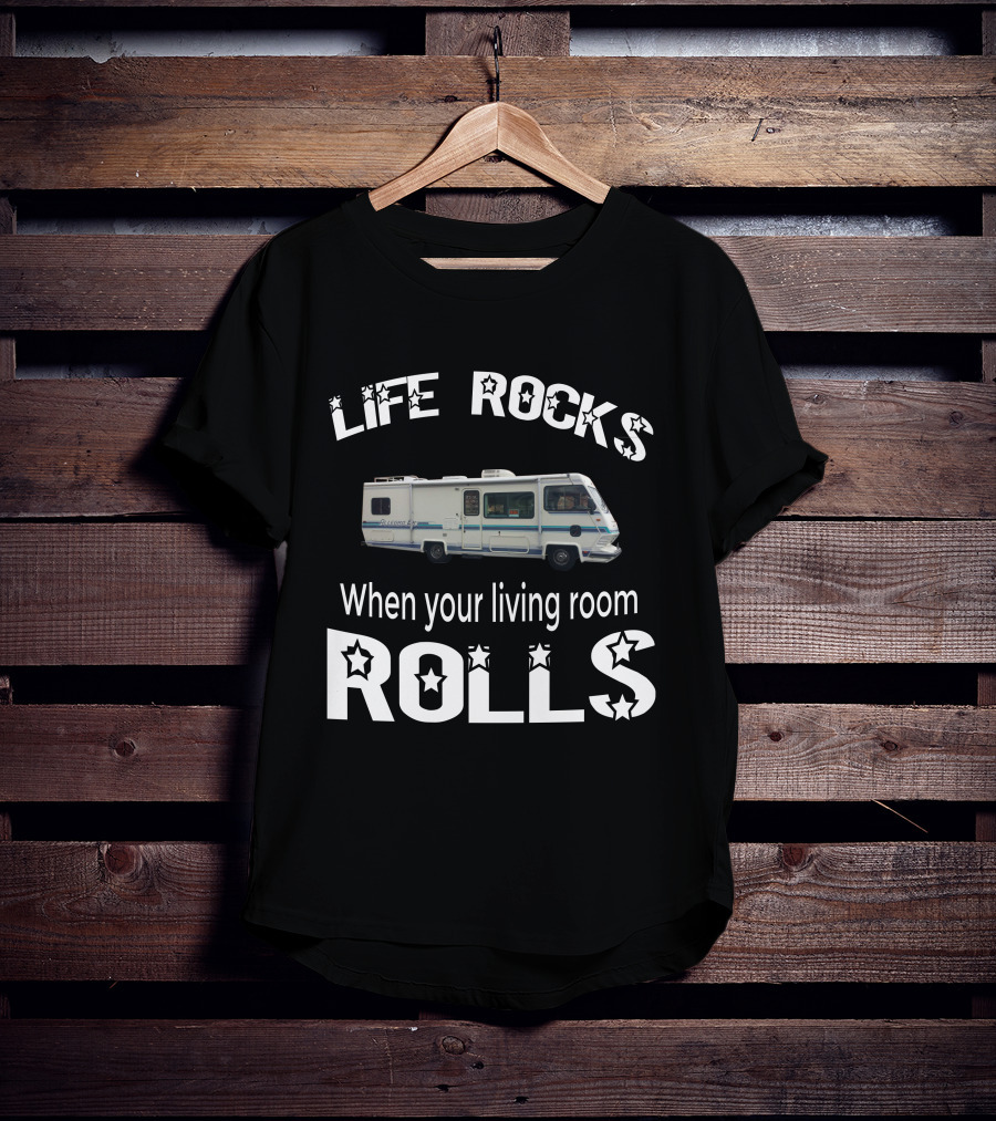 Life Rocks When Your Living Room Rolls 1993 Allegro Bay T-Shirt
