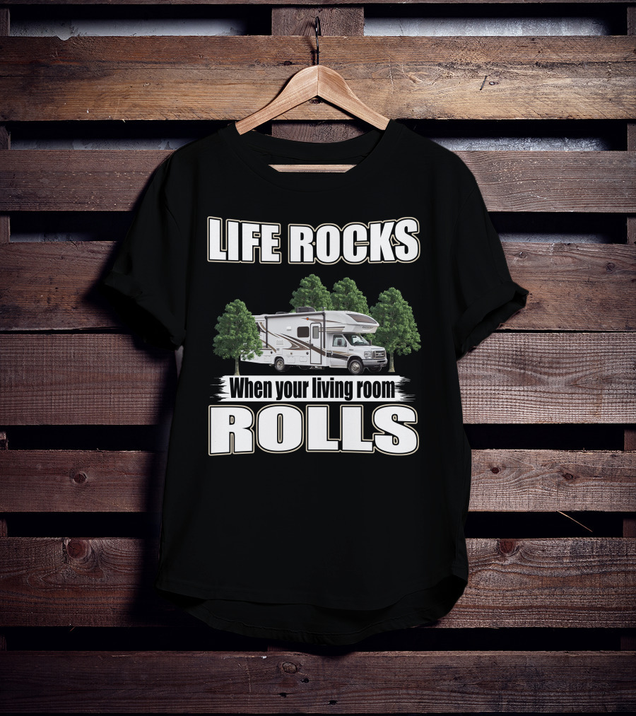 LIFE ROCKS When Your Living Room Rolls Entegra Odyssey 31F T-Shirt