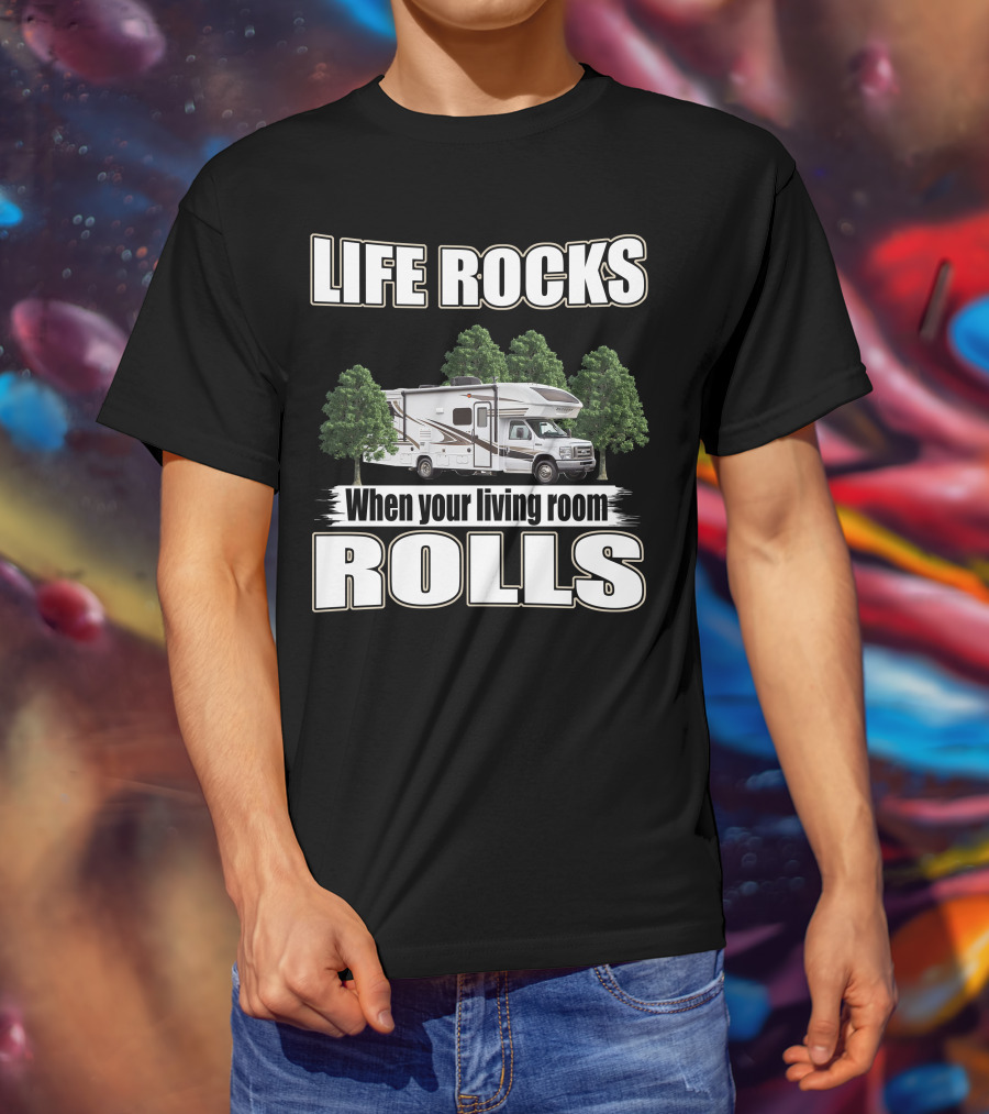 LIFE ROCKS When Your Living Room Rolls Entegra Odyssey 31F T-Shirt