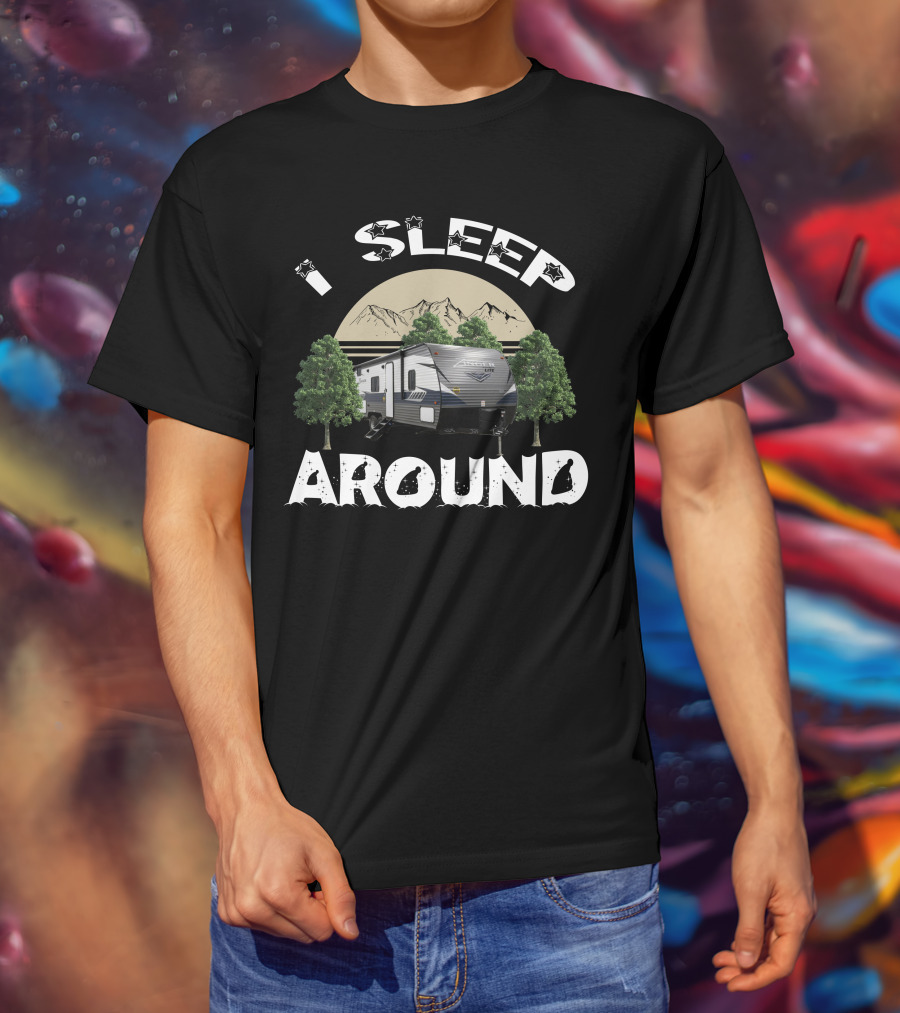 I SLEEP AROUND Zinger 252BH Travel Trailer Mountains And Trees T-Shirt