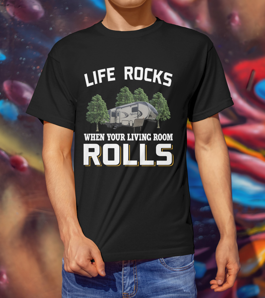 Life Rocks When Your Living Room Rolls Grand Design Reflection 311 BHS T-Shirt