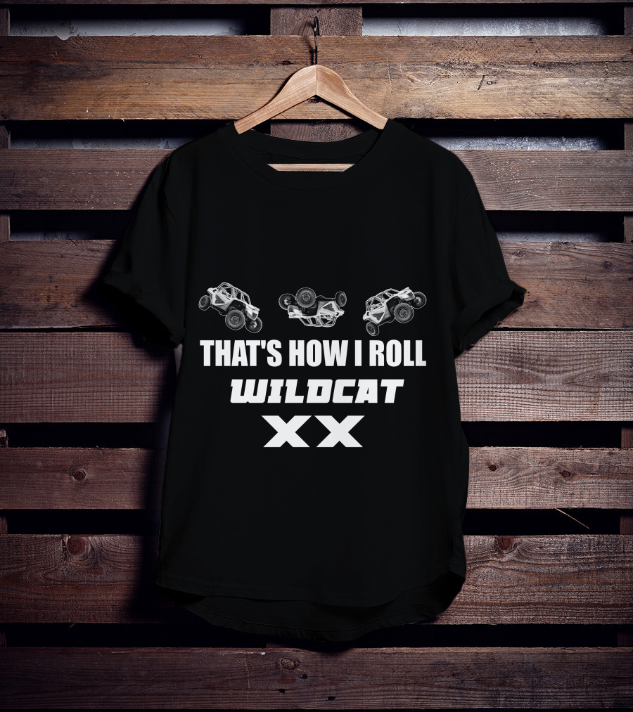 That's How I Roll Wildcat Xx T-Shirt