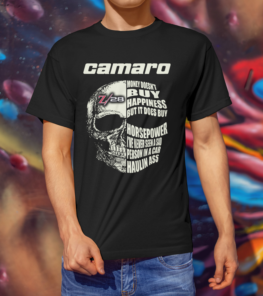 Camaro Z28 Money Doesn't Buy Happiness But It Does Buy Horsepower Skull T-Shirt
