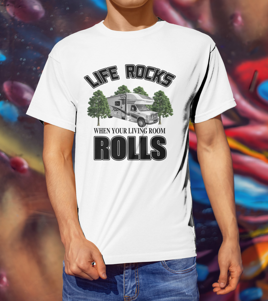 LIFE ROCKS WHEN YOUR LIVING ROOM ROLLS Entegra Coach Odyssey T-Shirt