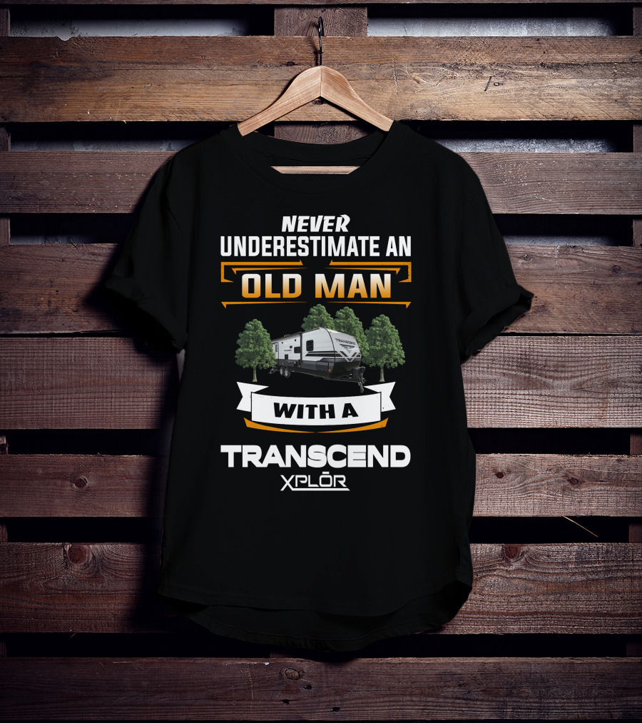 Never Underestimate An Old Man With A Transcend Xplor T-Shirt