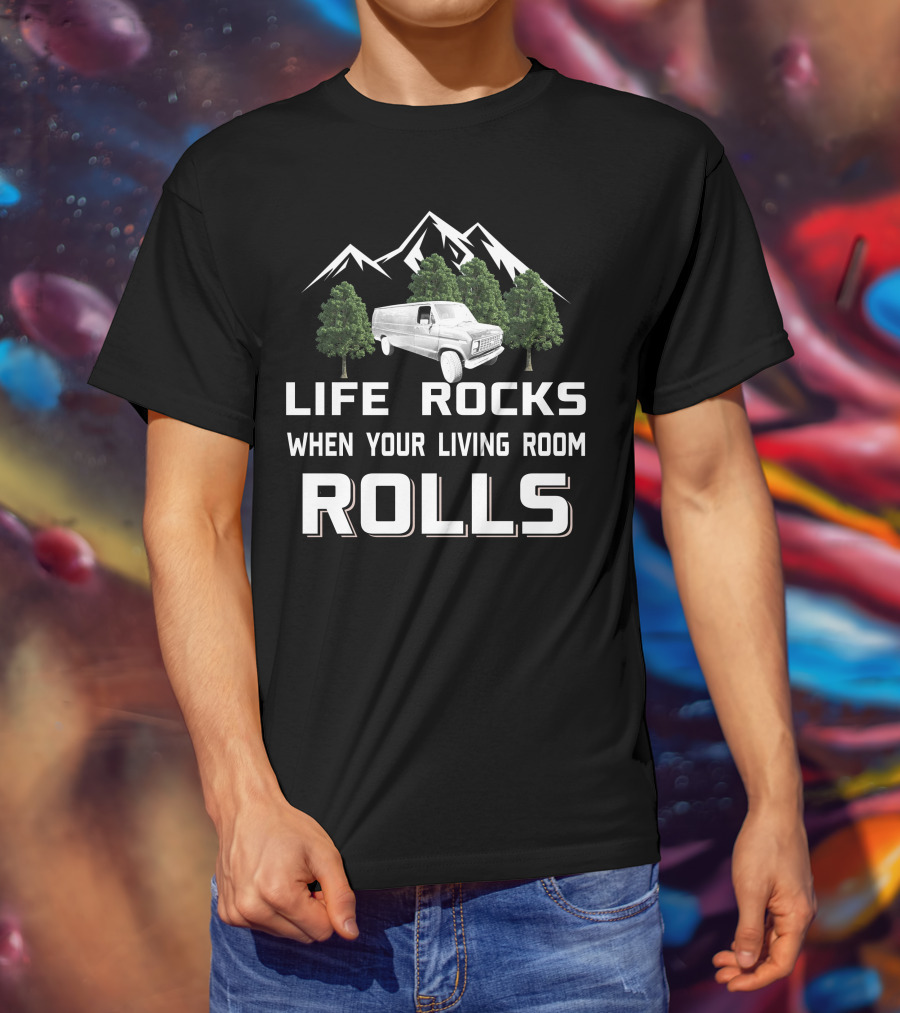 Life Rocks When Your Living Room Rolls Ford Econoline T-Shirt