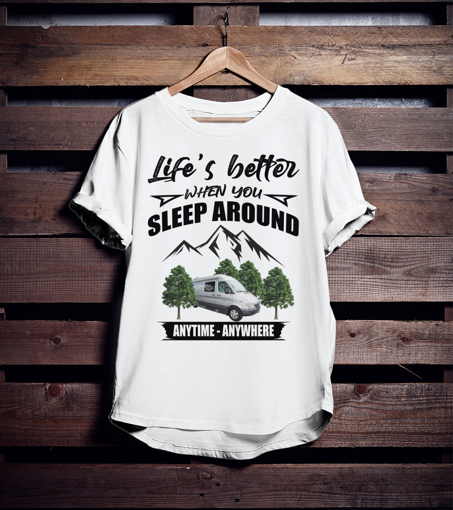 Life's Better When You Sleep Around Roadtrek Adventurous RS Anytime Anywhere Mountain Trees T-Shirt
