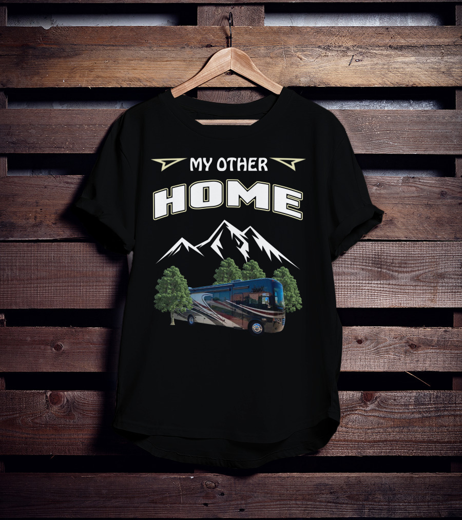 My Other Home Motorhome Mountains Trees T-Shirt