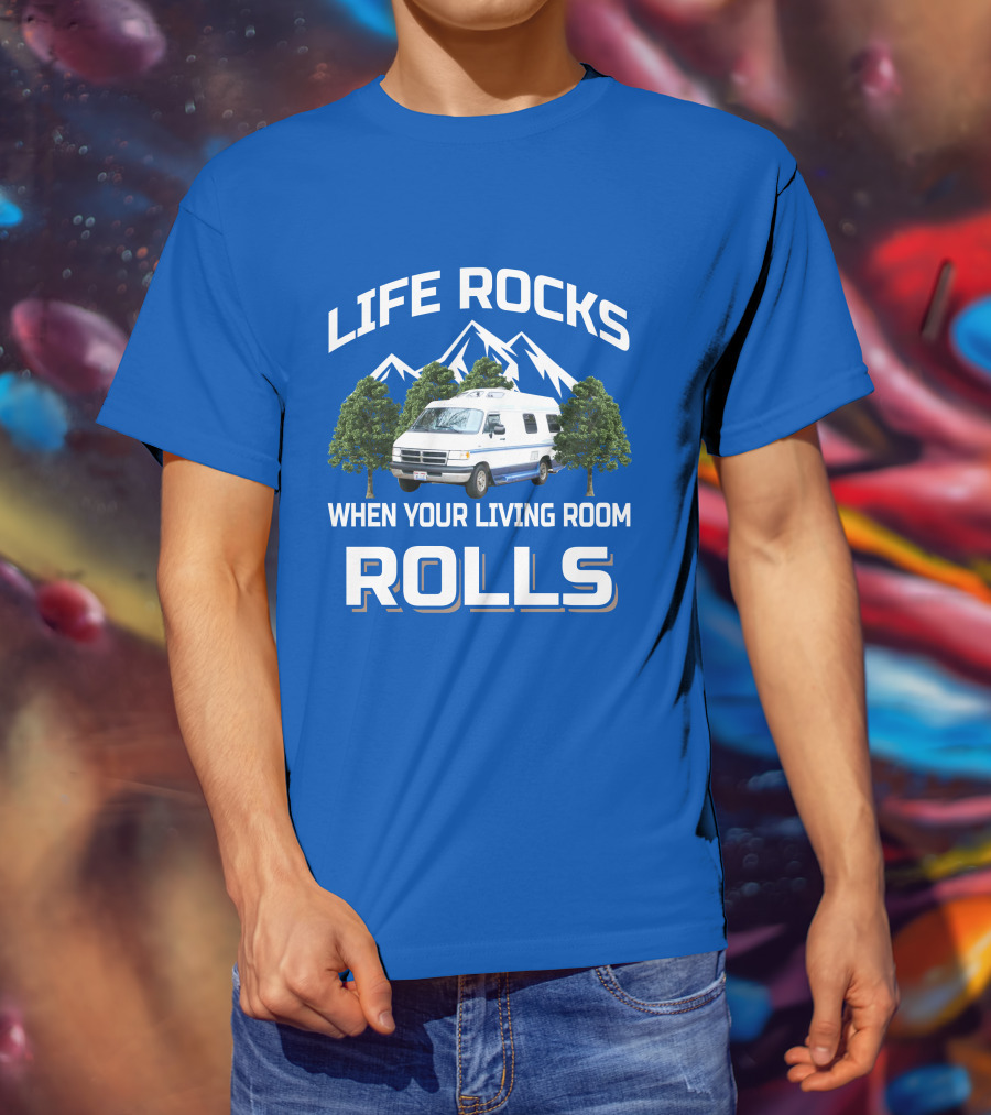 Life Rocks When Your Living Room Rolls Roadtrek 190 T-Shirt