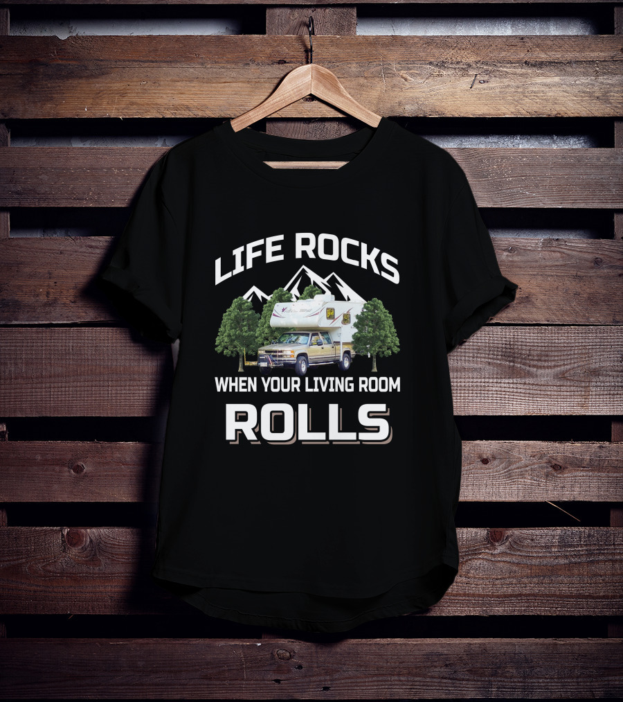 LIFE ROCKS WHEN YOUR LIVING ROOM ROLLS Adventurer Camper T-Shirt