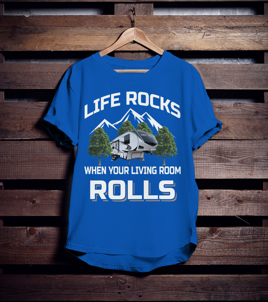 Life Rocks When Your Living Room Rolls Reflection RV T-Shirt