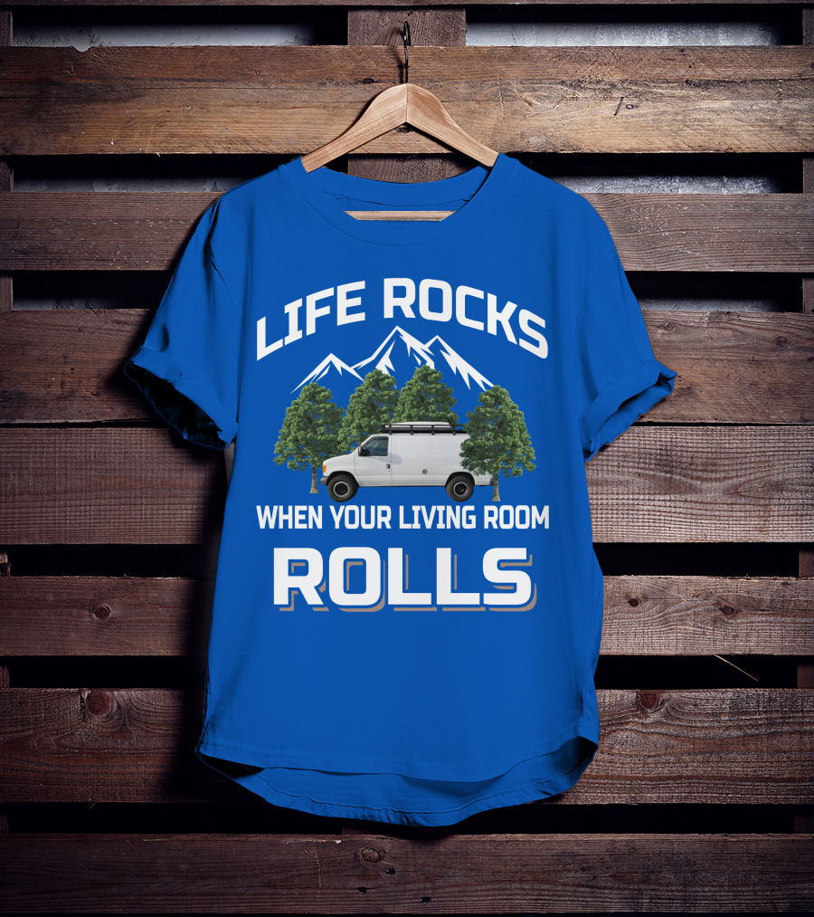 Van Life Adventure: Life Rocks When Your Living Room Rolls T-Shirt