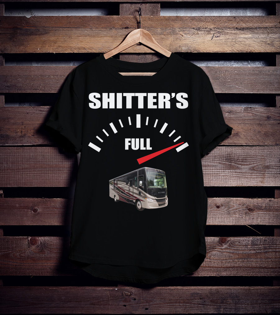 Shitter's Full Allegro Open Road RV Gauge T-Shirt