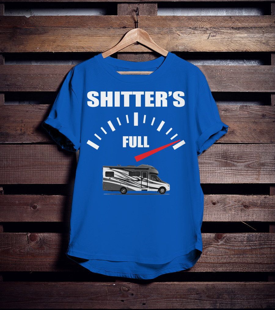 Shitter's Full Tiffin Wayfarer Motorhome Gauge Indicator T-Shirt