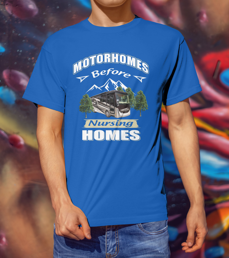 Motorhomes Before Nursing Homes Tiffin Breeze Motorhome T-Shirt