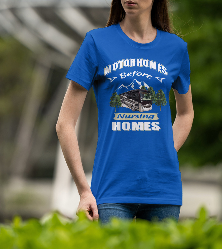 Motorhomes Before Nursing Homes Tiffin Breeze Motorhome T-Shirt