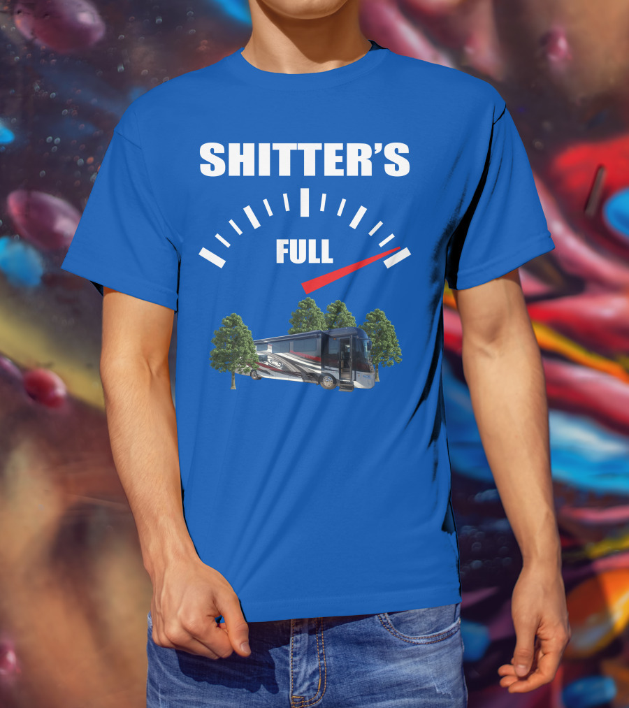 Forest River Class A Motorhome Shitter's Full Gauge T-Shirt
