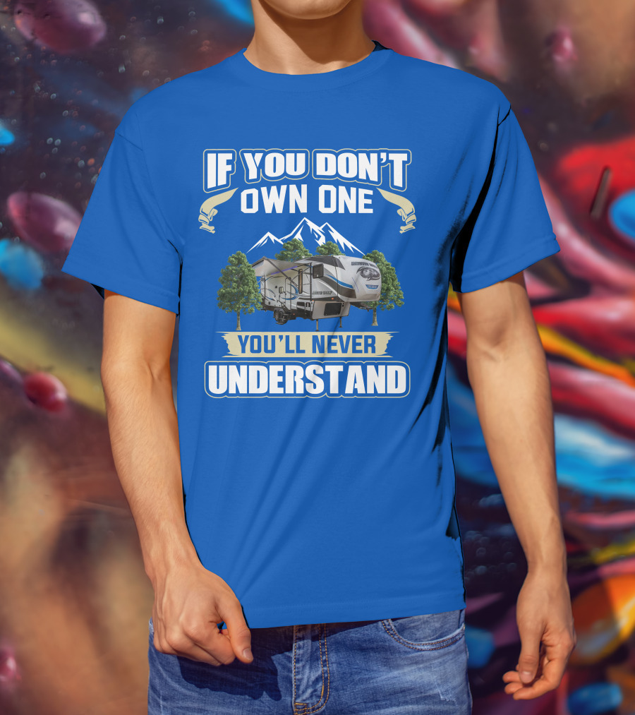 IF YOU DON'T OWN ONE YOU'LL NEVER UNDERSTAND Cherokee Arctic Wolf T-Shirt