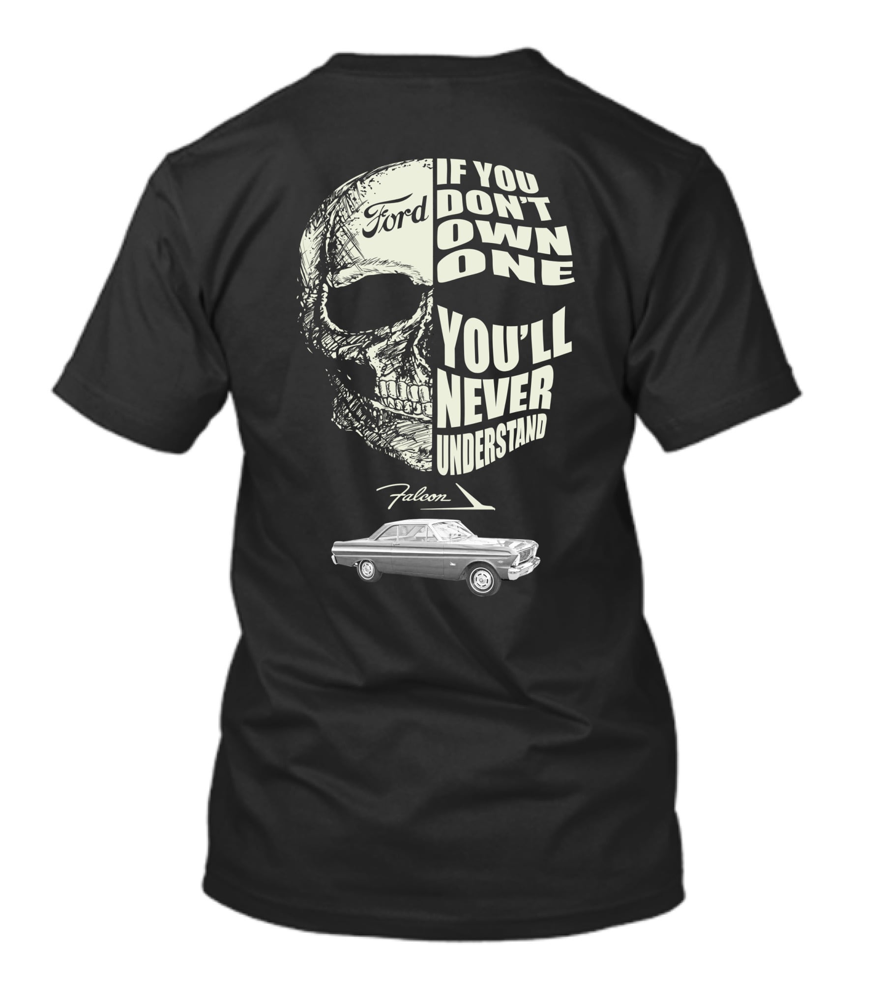 1965 Ford Falcon If You Don't Own One You'll Never Understand T-Shirt