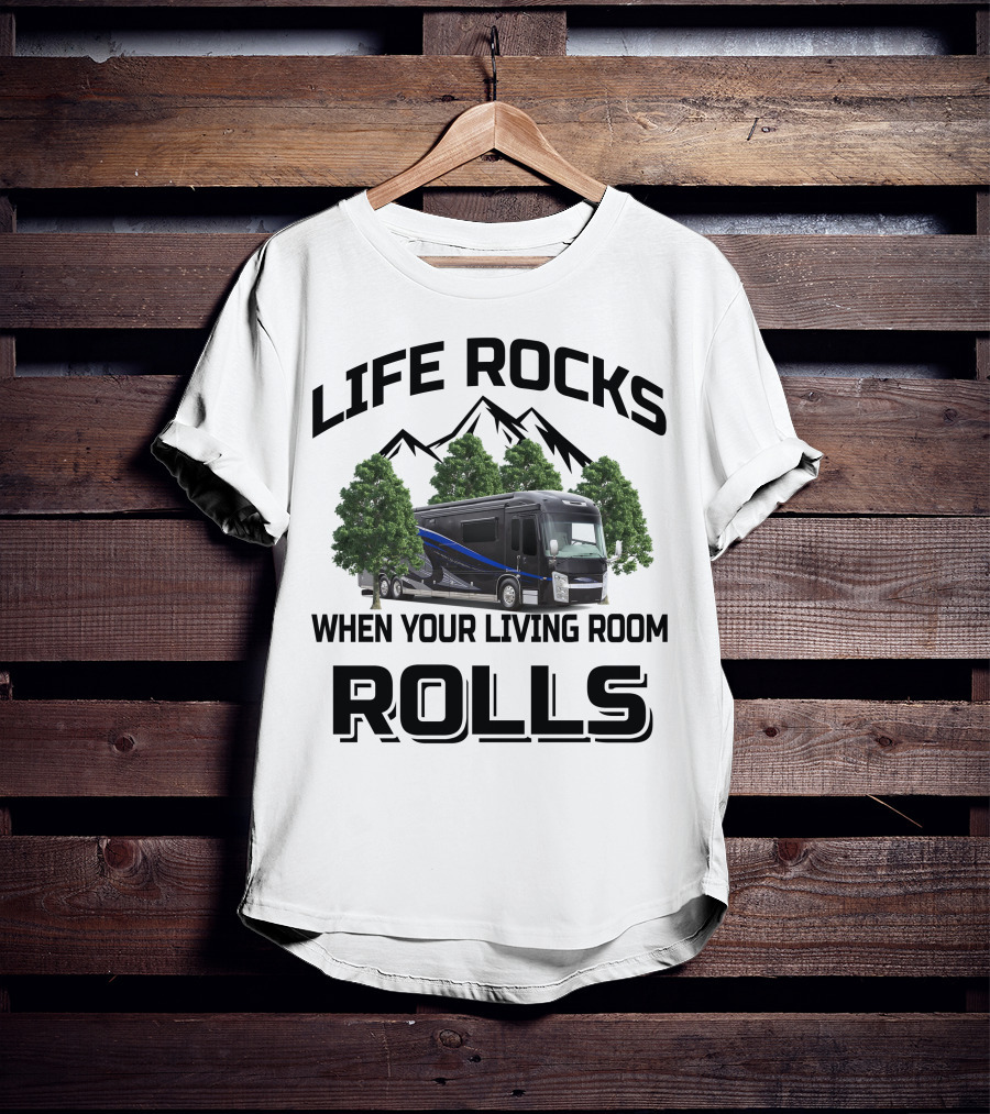 Life Rocks When Your Living Room Rolls Entegra Cornerstone T-Shirt