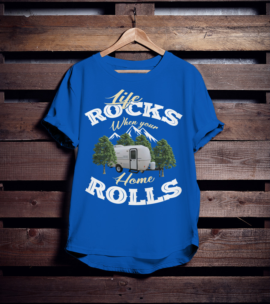 Life Rocks When Your Home Rolls Casita RV T-Shirt