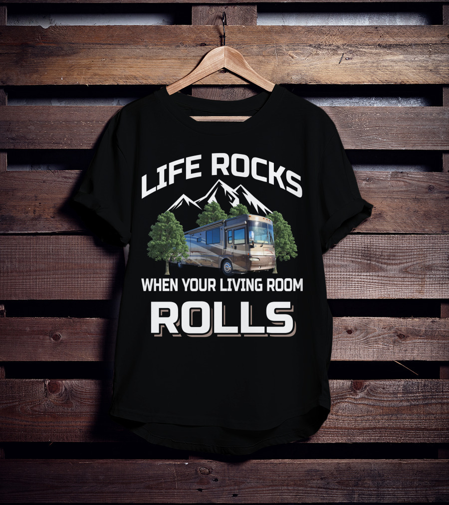 LIFE ROCKS WHEN YOUR LIVING ROOM ROLLS Winnebago Journey T-Shirt