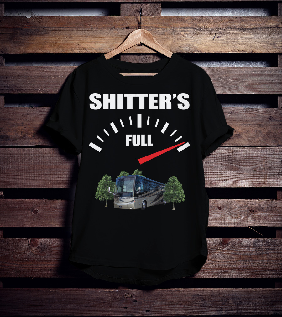 Shitter's Full Motorhome Gauge Tiffin Motorhomes Trees T-Shirt