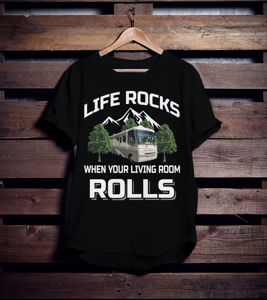 Fleetwood Pace Arrow 36R Life Rocks When Your Living Room Rolls T-Shirt