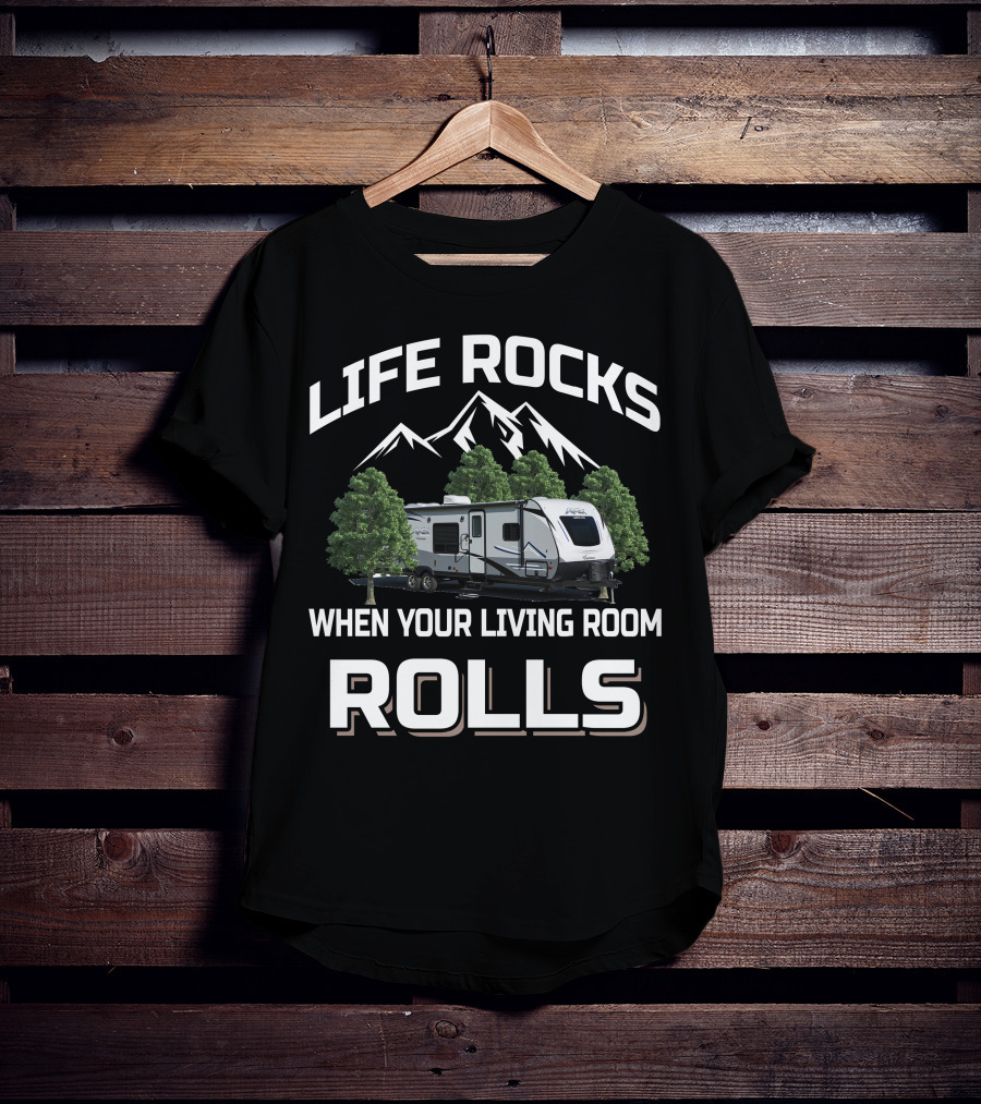 Life Rocks When Your Living Room Rolls Apex Ultra Lite 289tbss T-Shirt