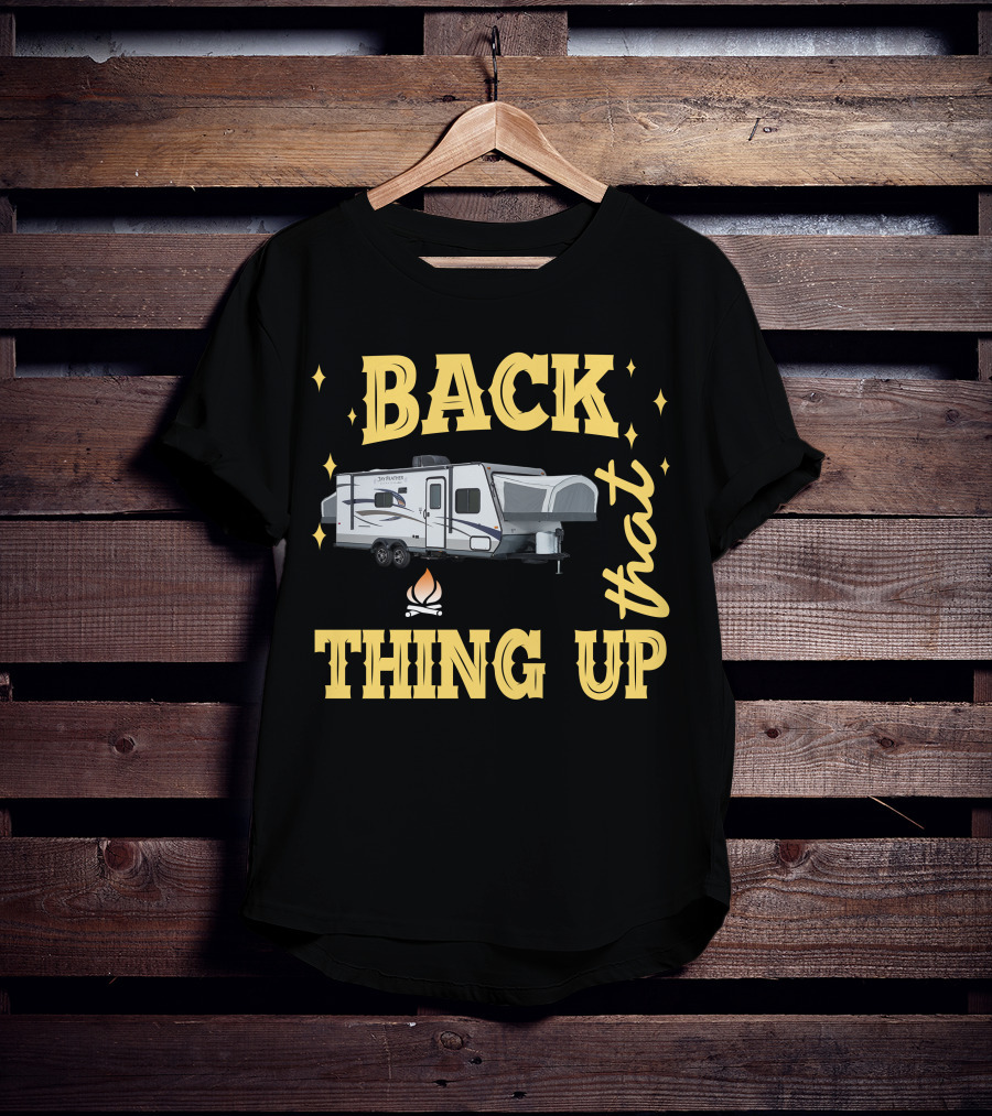 BACK THAT THING UP Hybrid Campers T-Shirt