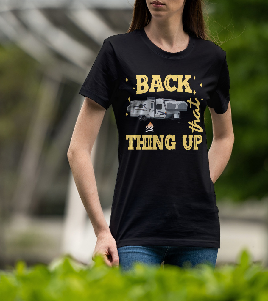 BACK THAT THING UP Hybrid Campers T-Shirt