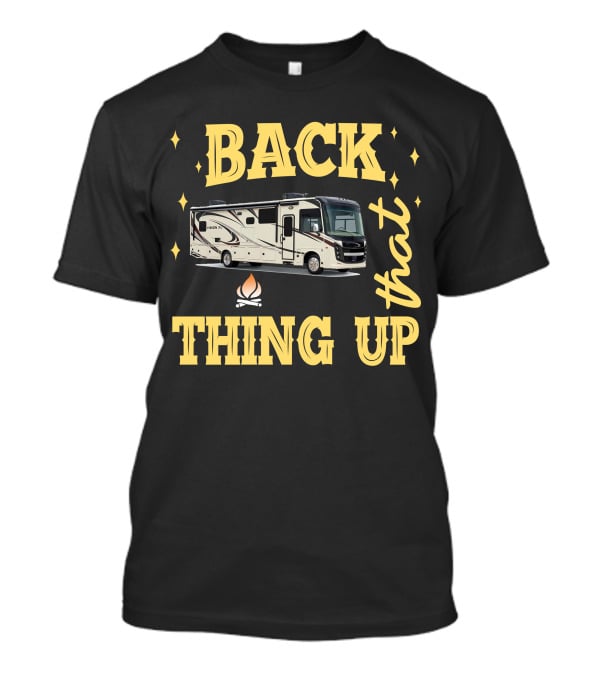 Back That Thing Up Entegra Vision XL 34G T-Shirt