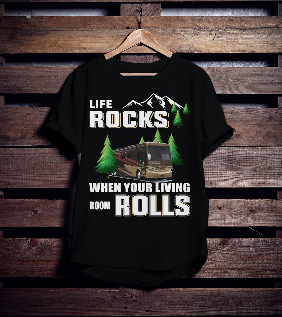 Life Rocks When Your Living Room Rolls Tiffin Phaeton 36GH RV Adventure T-Shirt
