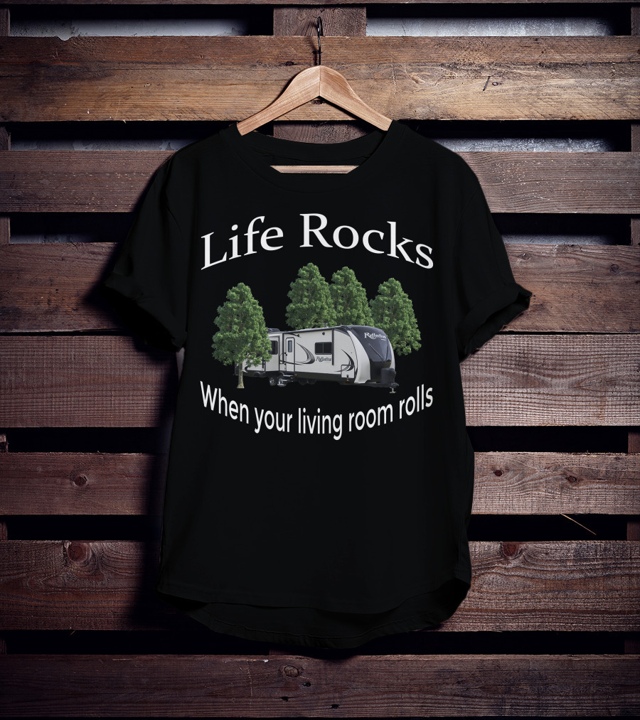 Life Rocks When Your Living Room Rolls Grand Design Reflection 312BHTS T-Shirt