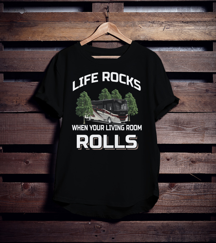 LIFE ROCKS WHEN YOUR LIVING ROOM ROLLS Tiffin Allegro Open Road 34PA T-Shirt