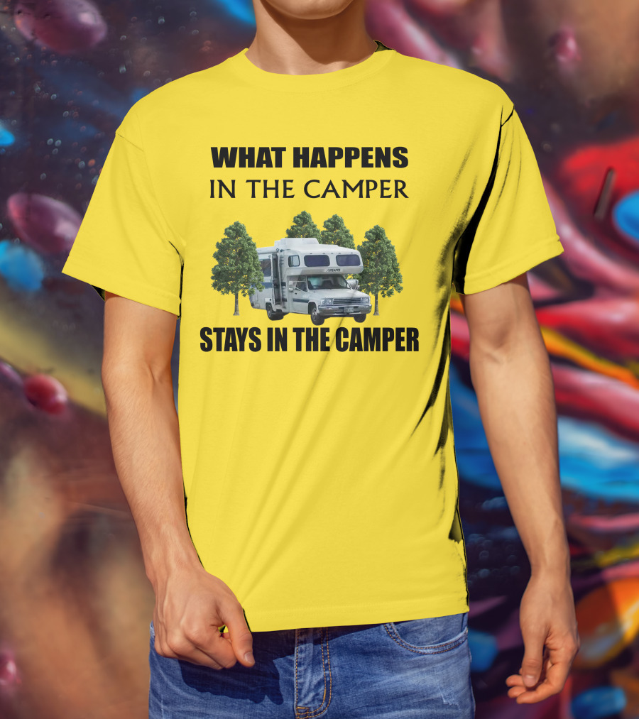 1987 Toyota Sunrader What Happens In The Camper Stays In The Camper T-Shirt