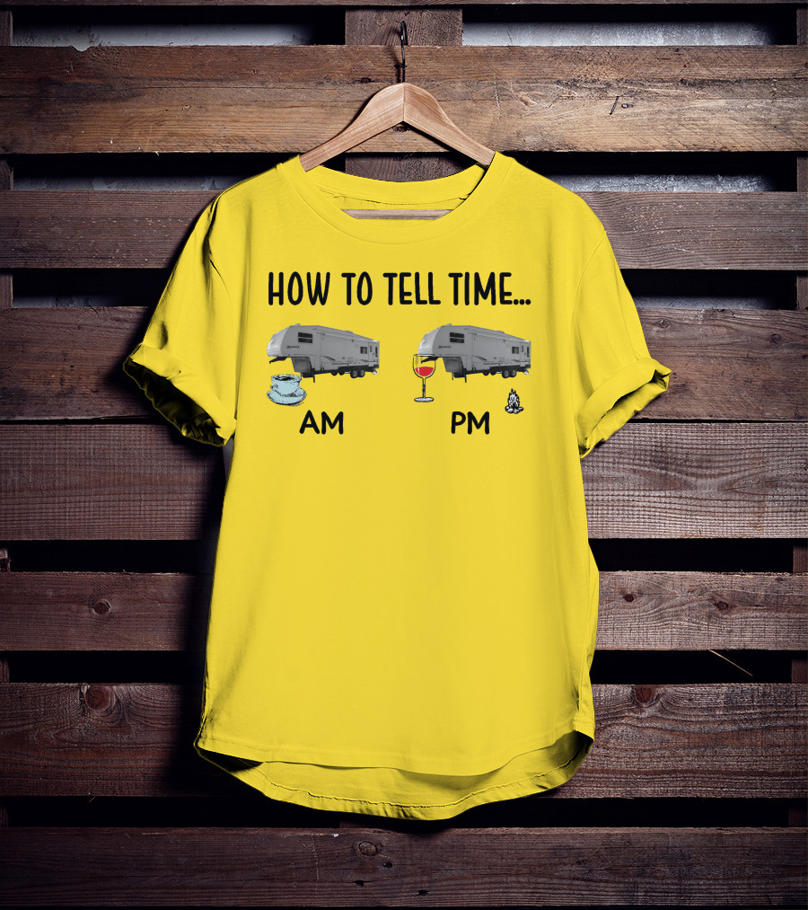 2000 Keystone Cougar How To Tell Time AM PM Coffee Wine Campfire T-Shirt