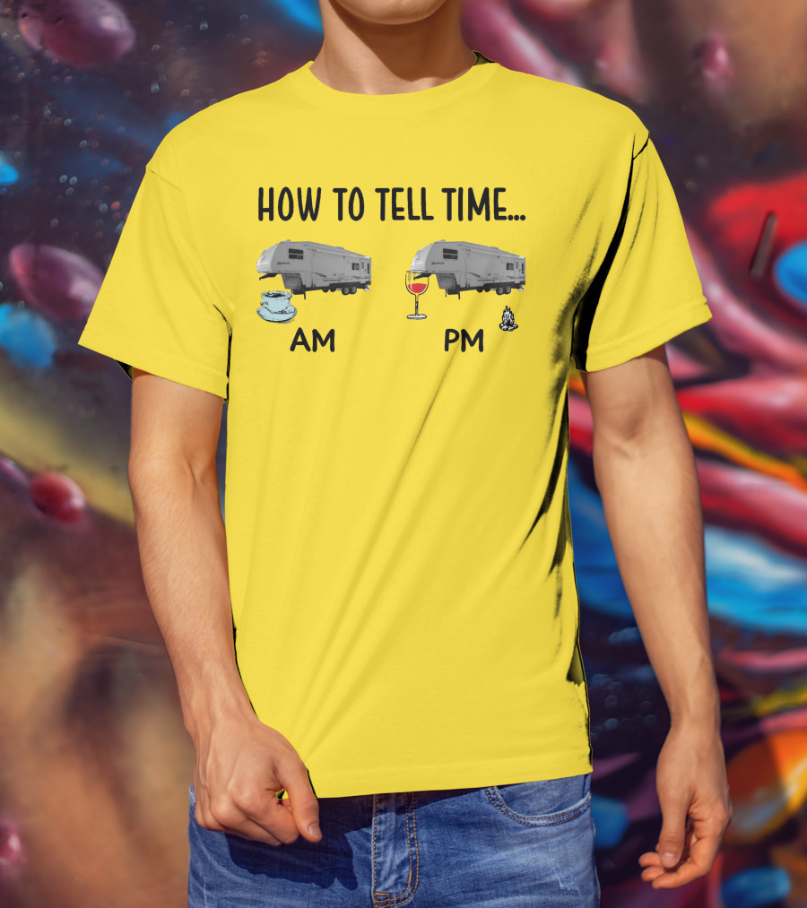 2000 Keystone Cougar How To Tell Time AM PM Coffee Wine Campfire T-Shirt