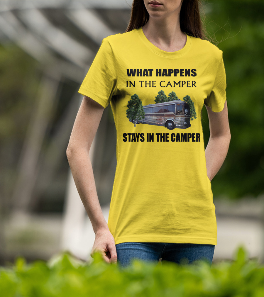 1995 Prevost Country Coach XL What Happens In The Camper Stays In The Camper T-Shirt