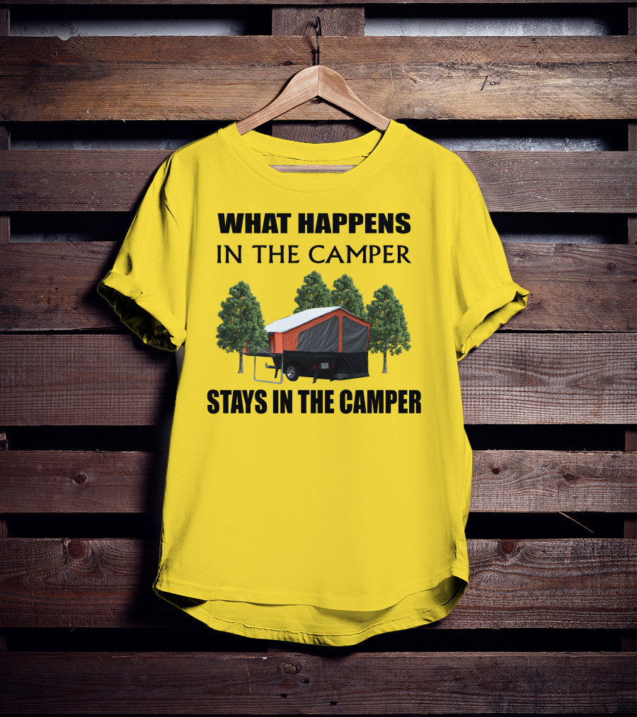 WHAT HAPPENS IN THE CAMPER STAYS IN THE CAMPER Aspen Camper T-Shirt
