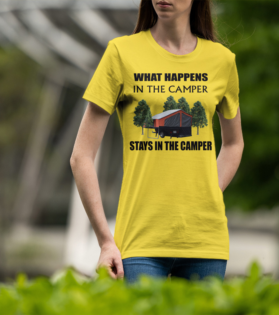 WHAT HAPPENS IN THE CAMPER STAYS IN THE CAMPER Aspen Camper T-Shirt